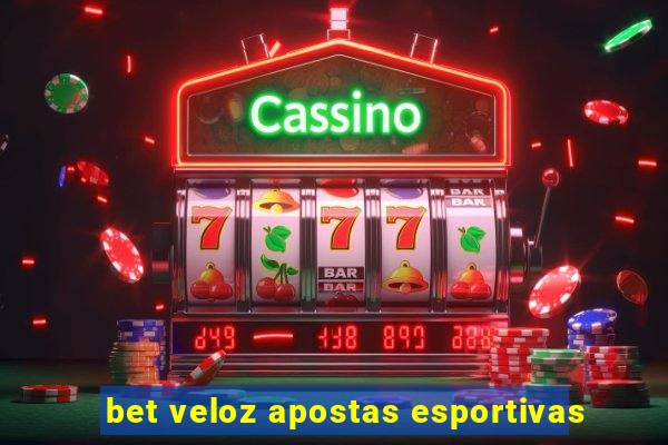 bet veloz apostas esportivas